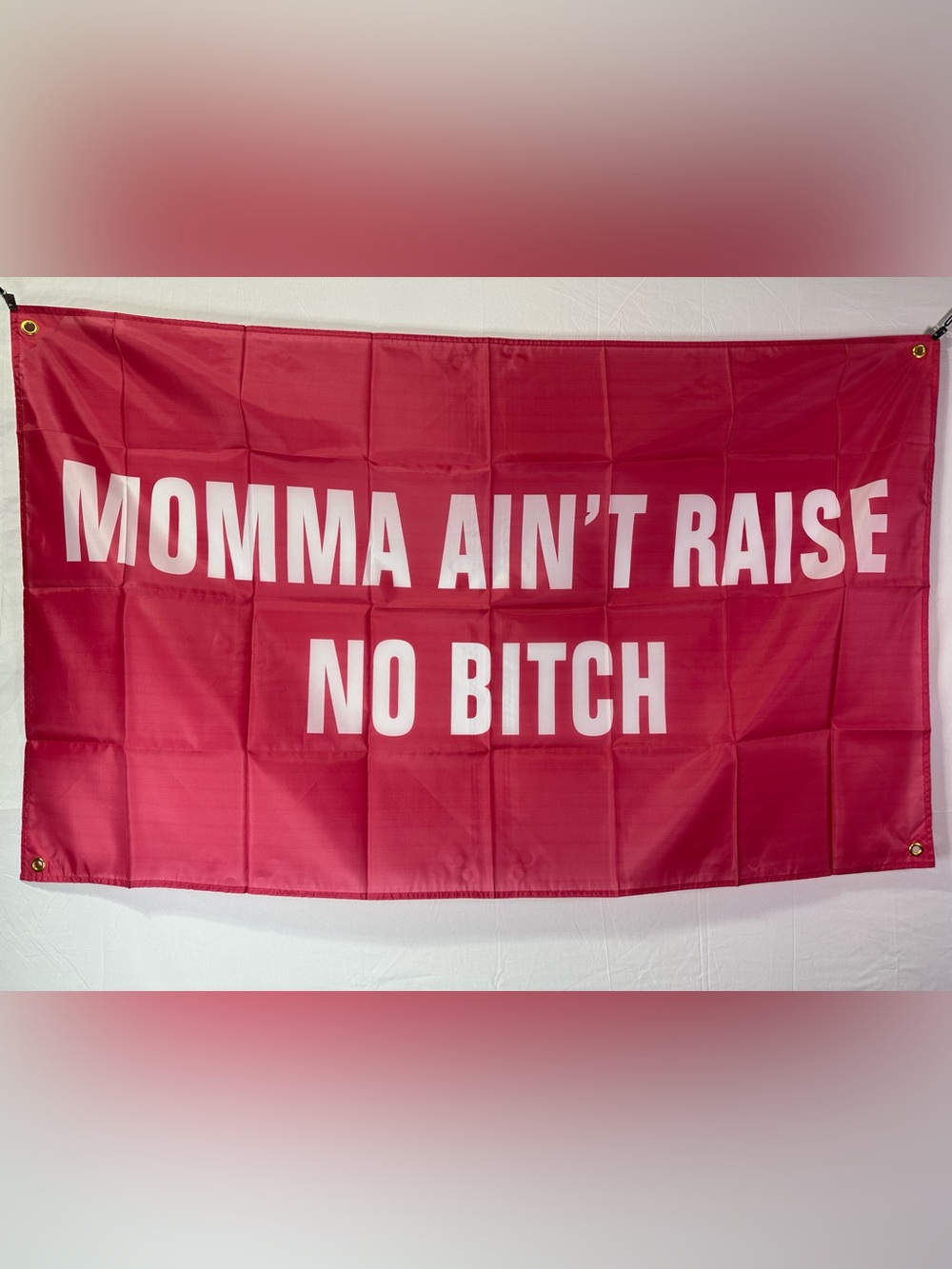 Funny Quote “momma ain’t raise no b*tch” Banner Tapestry 5x3Ft With 4 Grommets